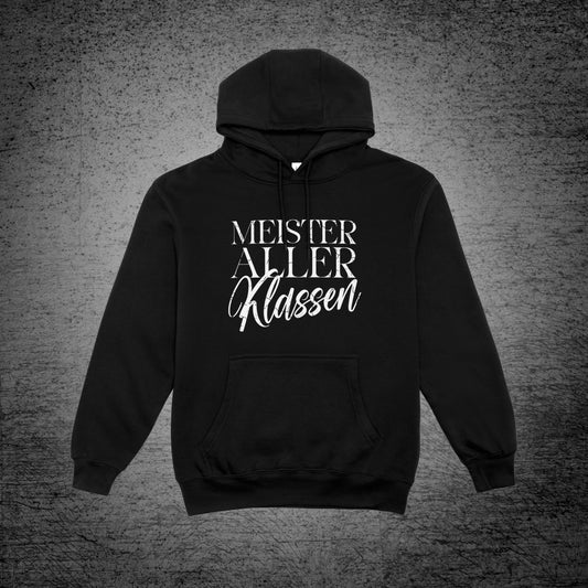 Meister aller Klassen - Hoodie (Unisex)