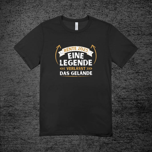 Rente 2025 - Eine Legende verlässt das Gelände - Shirt (Unisex)